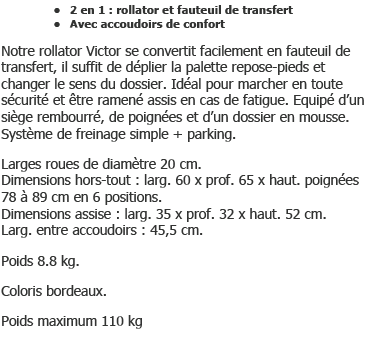 Déambulateur / Fauteuil de Transfert Victor 4 Roues